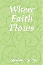 Where Faith Flows