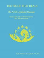 THE TOUCH THAT HEALS, The Art of Lymphatic Massage