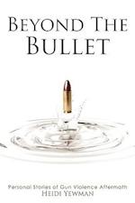 Beyond the Bullet