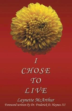 I Chose To Live