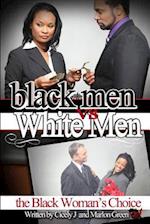 Black Men V. White Men; The Black Woman's Choice