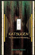 Katsugen - The Gentle Art of Well-Being