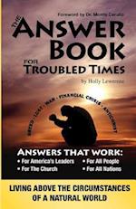 The Answer Book for Troubled Times