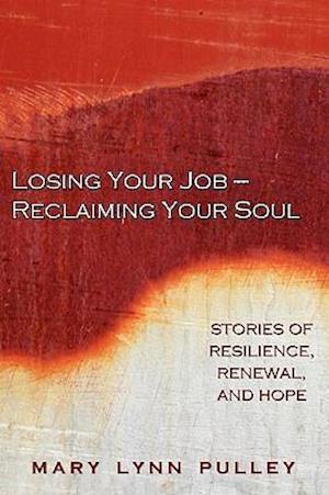 Losing Your Job- Reclaiming Your Soul