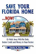 Save Your Florida Home ... Now!
