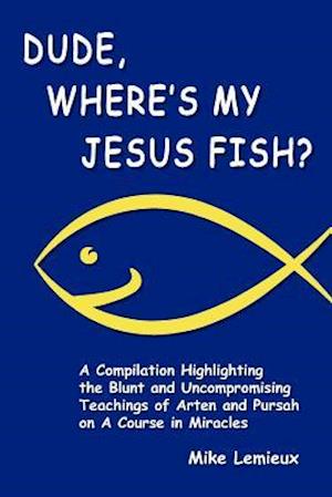Dude, Where's My Jesus Fish?