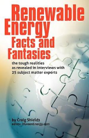 Renewable Energy - Facts and Fantasies