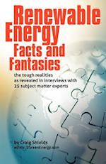 Renewable Energy - Facts and Fantasies