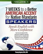 7 Weeks to a Better American Accent for Native Mandarin Speakers Volume 1