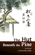 The Hut Beneath the Pine: Tea Poems 