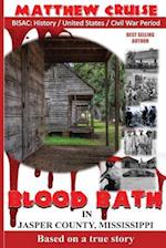 Blood Bath in Jasper County Mississippi