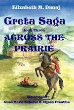 Greta Saga Across the Prairie Book 3