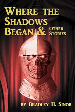 Where the Shadows Began & Other Stories