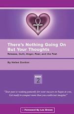 There's Nothing Going on But Your Thoughts - Book 2