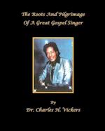The Roots and Pilgrimage of a Great Gospel Singer