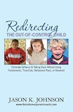 Redirecting the Out-Of-Control Child