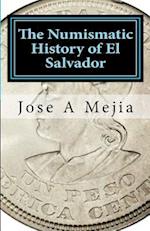 The Numismatic History of El Salvador