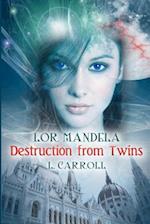 Lor Mandela - Destruction from Twins