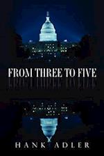 From Three to Five