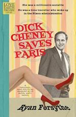 Dick Cheney Saves Paris