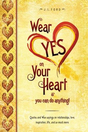 Wear Yes on Your Heart