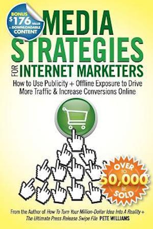 Media Strategies for Internet Marketers