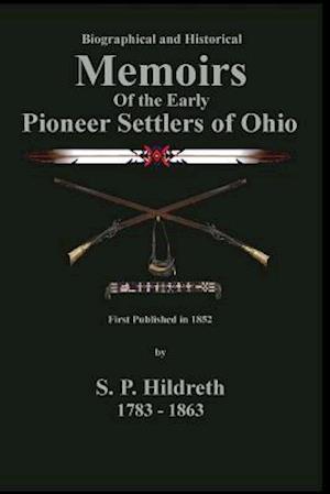 Memoirs of the Early Pioneer Settlers of Ohio