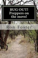 BUG OUT! Preppers on the move!