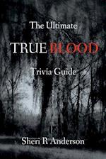 The Ultimate True Blood Trivia Guide