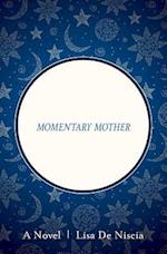 Momentary Mother