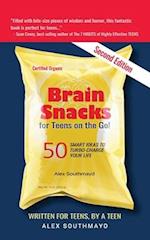 Brain Snacks for Teens on the Go! Second Edition: 50 Smart Ideas To Turbo-Charge Your Life 