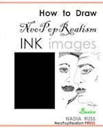 How to Draw NeoPopRealism Ink Images: Basics 