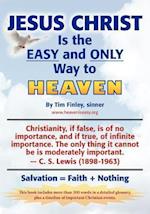 Jesus Christ Is the Easy and Only Way to Heaven