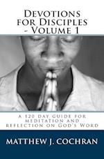 Devotions for Disciples - Volume 1