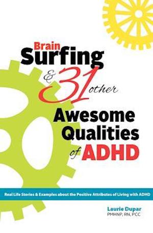 Brain Surfing & 31 Other Awesome Qualities of ADHD