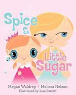 Spice and Little Sugar