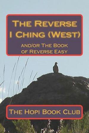 The Reverse I Ching (West)