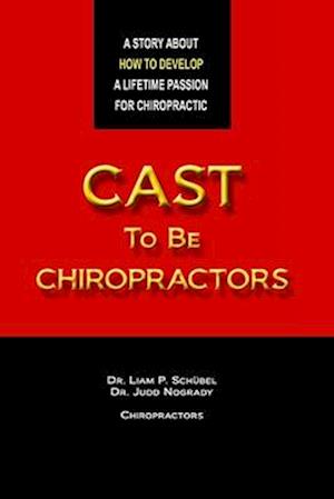 Cast To Be Chiropractors