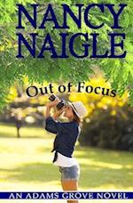 Out of Focus: An Adams Grove Novel 