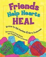 Friends Help Hearts Heal