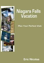 NIAGARA FALLS VACATION: plan your perfect visit