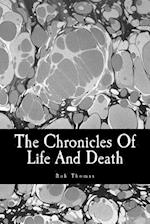 The Chronicles of Life and Death