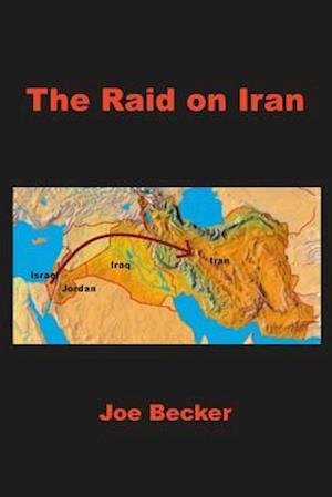 The Raid on Iran