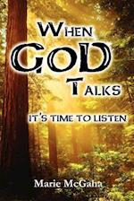 When God Talks, It's Time to Listen