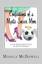 Confessions of a Mystic Soccer Mom