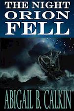 The Night Orion Fell