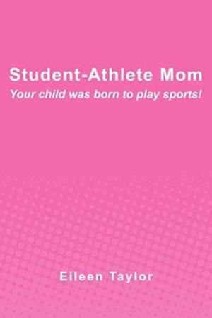 Student-Athlete Mom