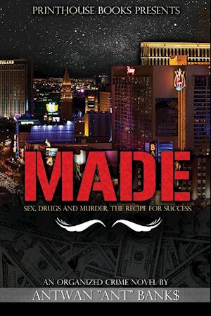 Made; Sex, Drugs and Murder; The Recipe for Success