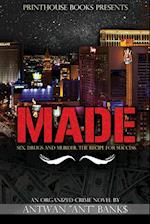 Made; Sex, Drugs and Murder; The Recipe for Success