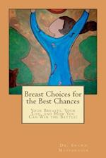 Breast Choices for the Best Chances